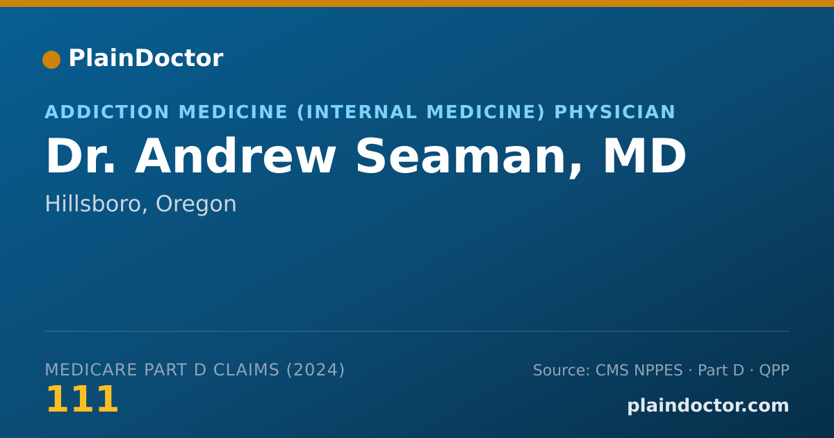 Shareable card for Andrew Seaman, MD - Addiction Medicine (Internal Medicine) Physician, Hillsboro, OR