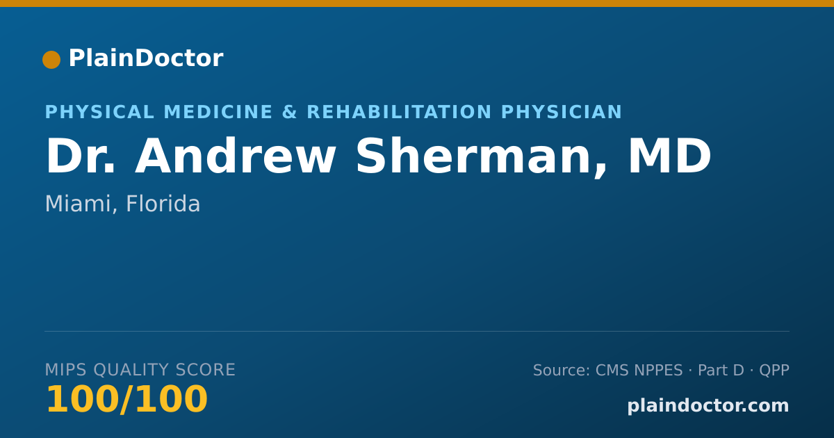 Shareable card for Andrew Sherman, MD - Physical Medicine & Rehabilitation Physician, Miami, FL