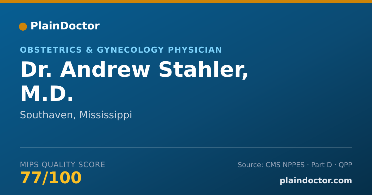 Shareable card for Andrew Stahler, M.D. - Obstetrics & Gynecology Physician, Southaven, MS
