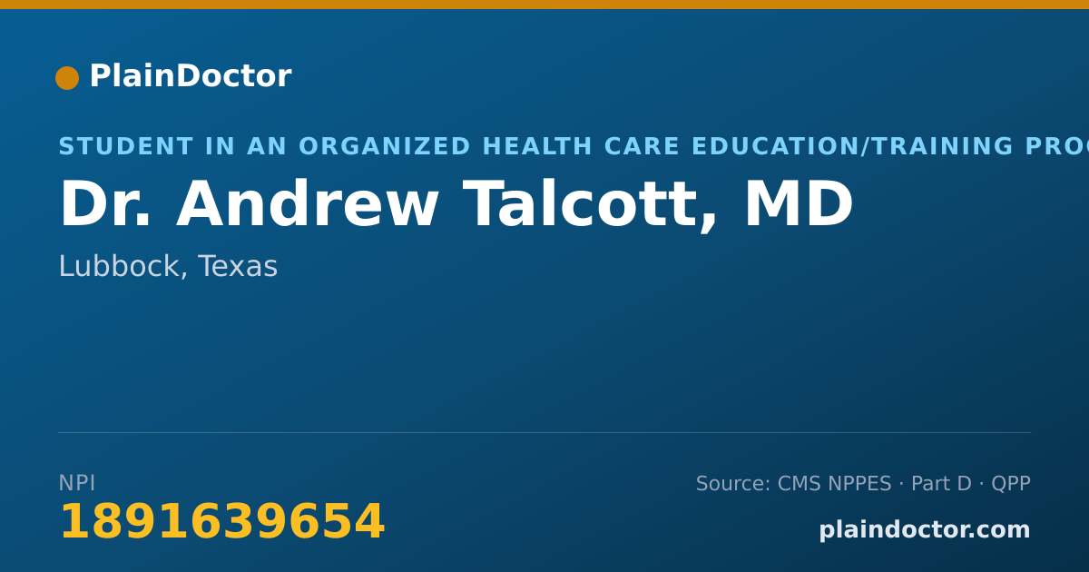 Shareable card for Andrew Talcott, MD - Student in an Organized Health Care Education/Training Program, Lubbock, TX