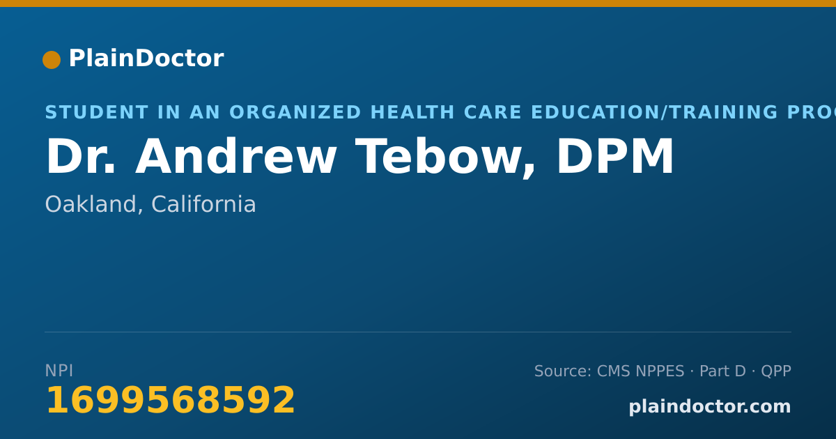 Shareable card for Andrew Tebow, DPM - Student in an Organized Health Care Education/Training Program, Oakland, CA