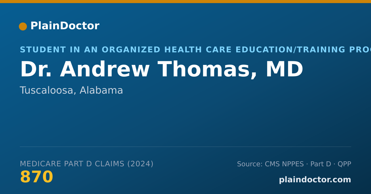 Shareable card for Andrew Thomas, MD - Student in an Organized Health Care Education/Training Program, Tuscaloosa, AL