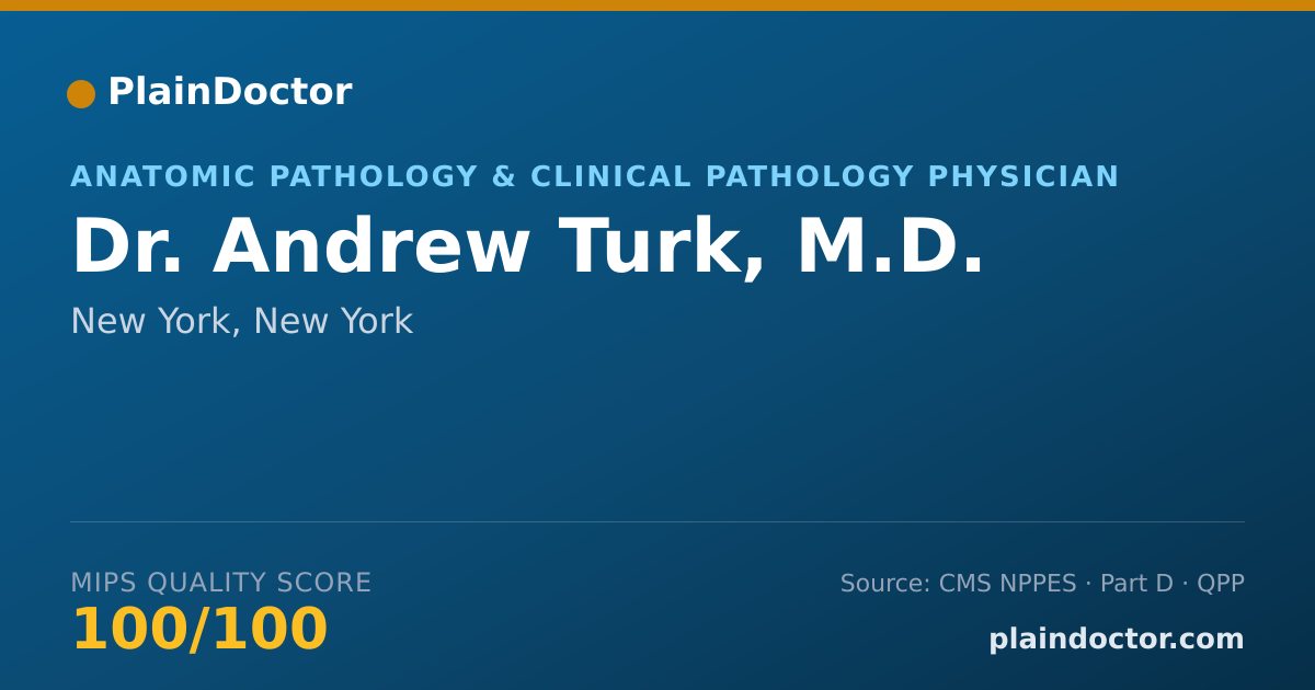 Shareable card for Andrew Turk, M.D. - Anatomic Pathology & Clinical Pathology Physician, New York, NY