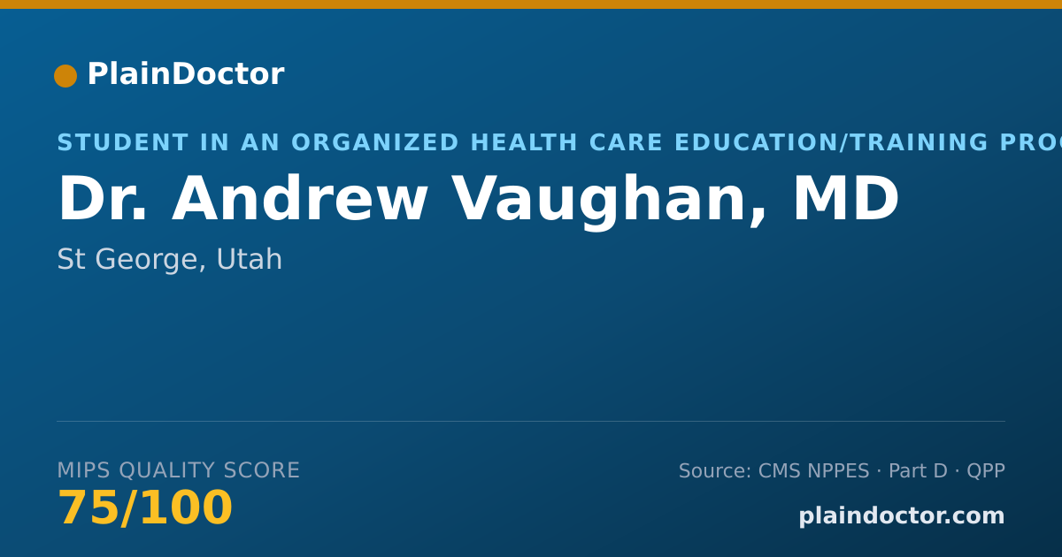 Shareable card for Andrew Vaughan, MD - Student in an Organized Health Care Education/Training Program, St George, UT