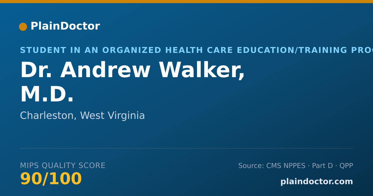 Shareable card for Andrew Walker, M.D. - Student in an Organized Health Care Education/Training Program, Charleston, WV