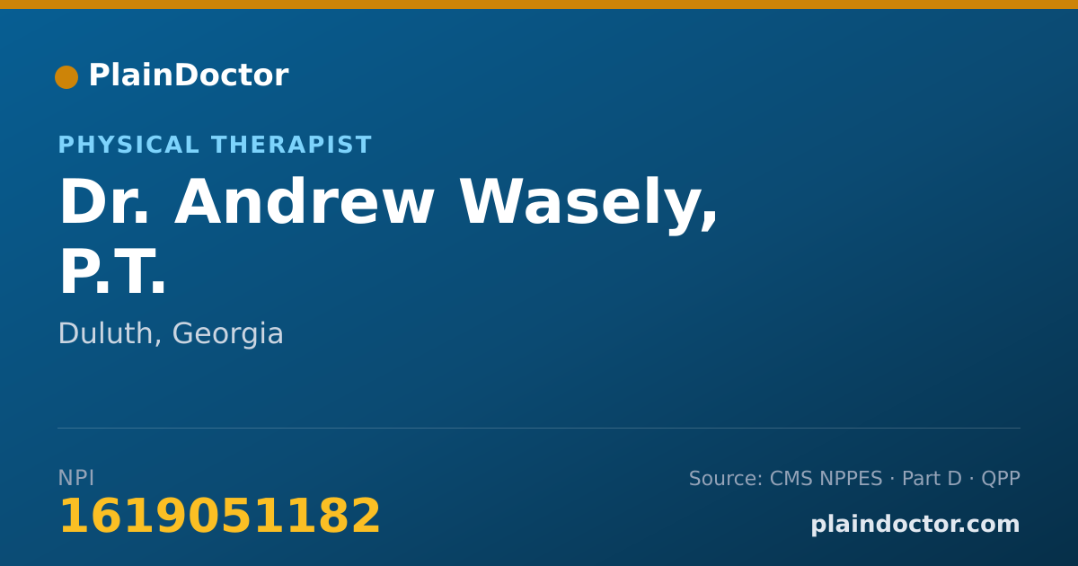 Shareable card for Andrew Wasely, P.T. - Physical Therapist, Duluth, GA