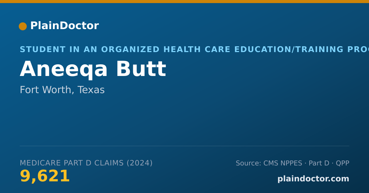 Shareable card for Aneeqa Butt - Student in an Organized Health Care Education/Training Program, Fort Worth, TX