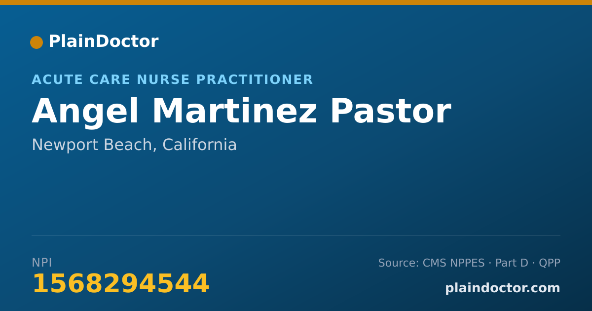 Shareable card for Angel Martinez Pastor - Acute Care Nurse Practitioner, Newport Beach, CA