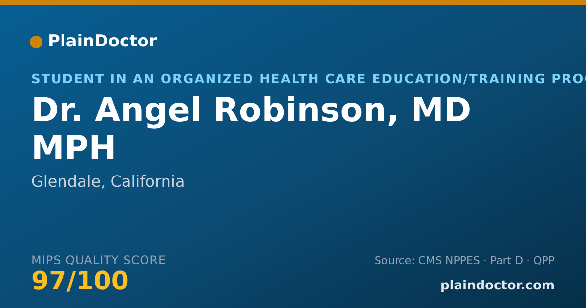 Shareable card for Angel Robinson, MD MPH - Student in an Organized Health Care Education/Training Program, Glendale, CA