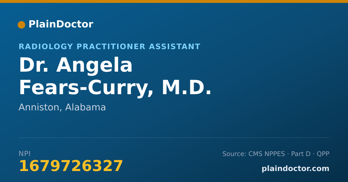 Shareable card for Angela Fears-Curry, M.D. - Radiology Practitioner Assistant, Anniston, AL