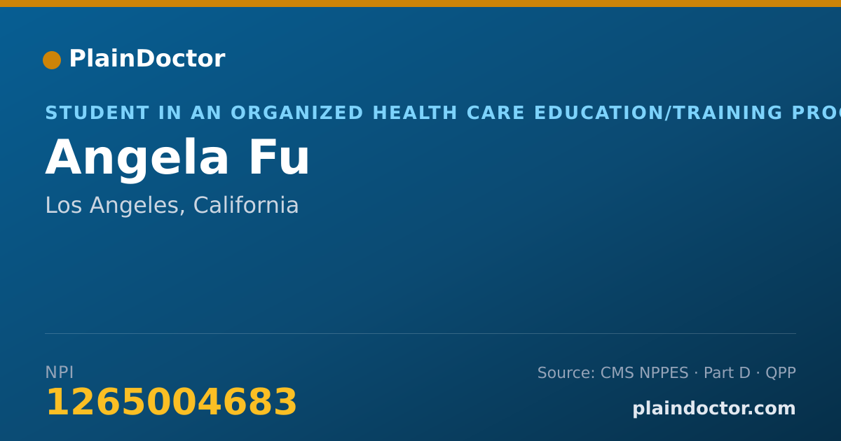 Shareable card for Angela Fu - Student in an Organized Health Care Education/Training Program, Los Angeles, CA