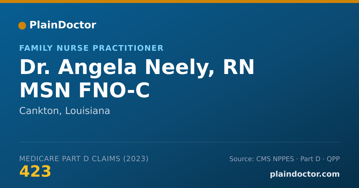 Shareable card for Angela Neely, RN MSN FNO-C - Family Nurse Practitioner, Cankton, LA
