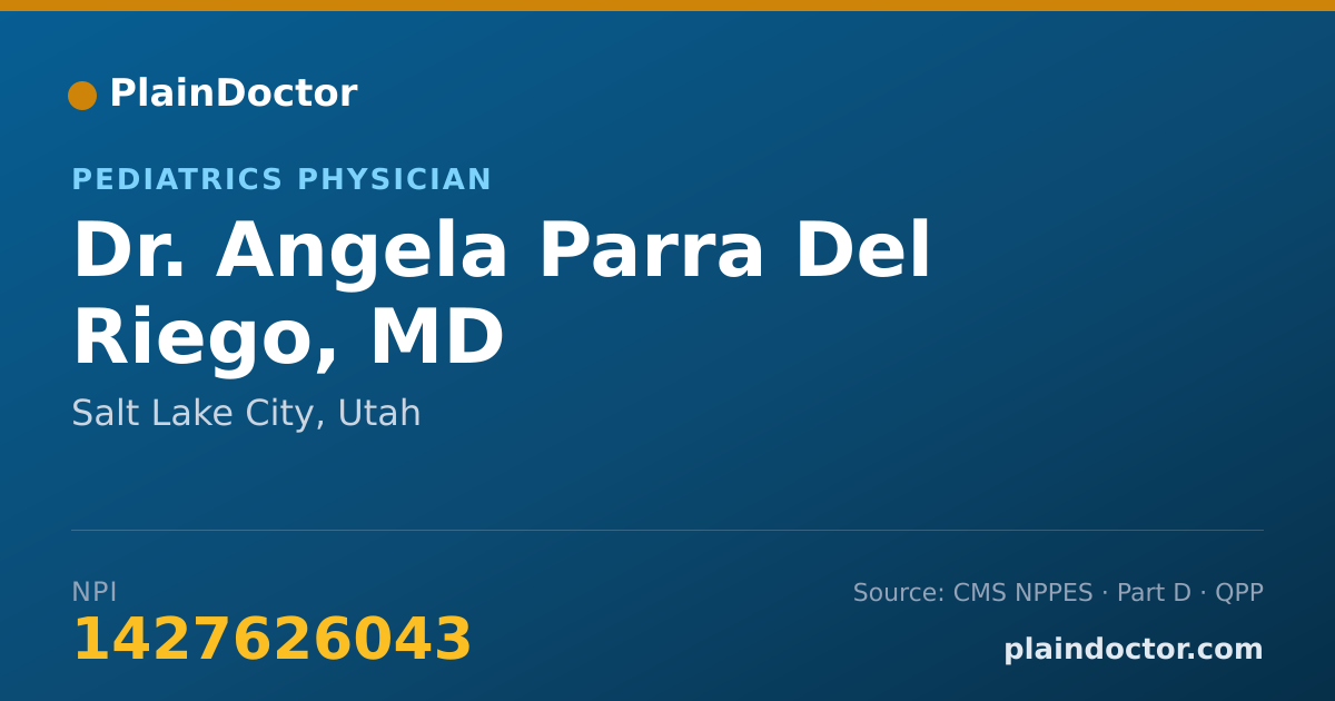 Shareable card for Angela Parra Del Riego, MD - Pediatrics Physician, Salt Lake City, UT