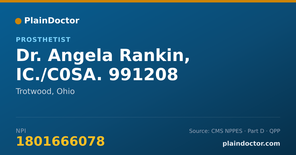 Shareable card for Angela Rankin, IC./C0SA. 991208 - Prosthetist, Trotwood, OH