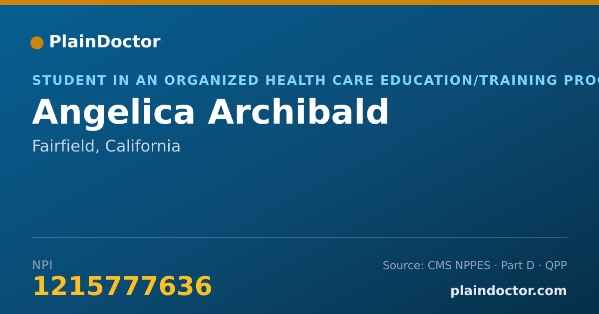 Shareable card for Angelica Archibald - Student in an Organized Health Care Education/Training Program, Fairfield, CA