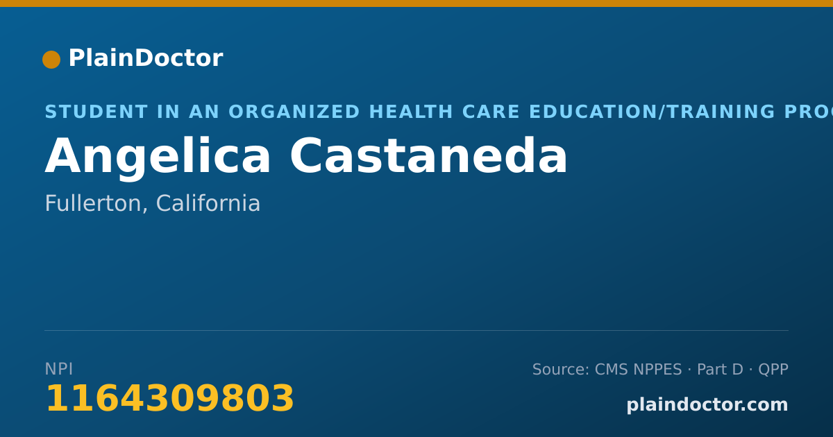 Shareable card for Angelica Castaneda - Student in an Organized Health Care Education/Training Program, Fullerton, CA