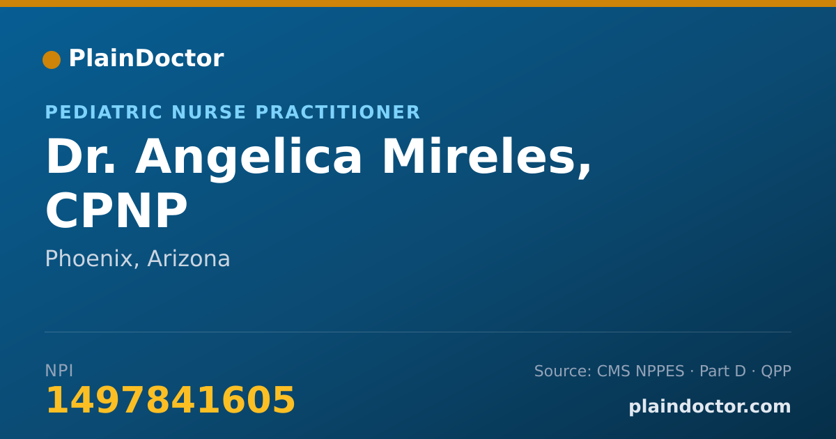 Shareable card for Angelica Mireles, CPNP - Pediatric Nurse Practitioner, Phoenix, AZ