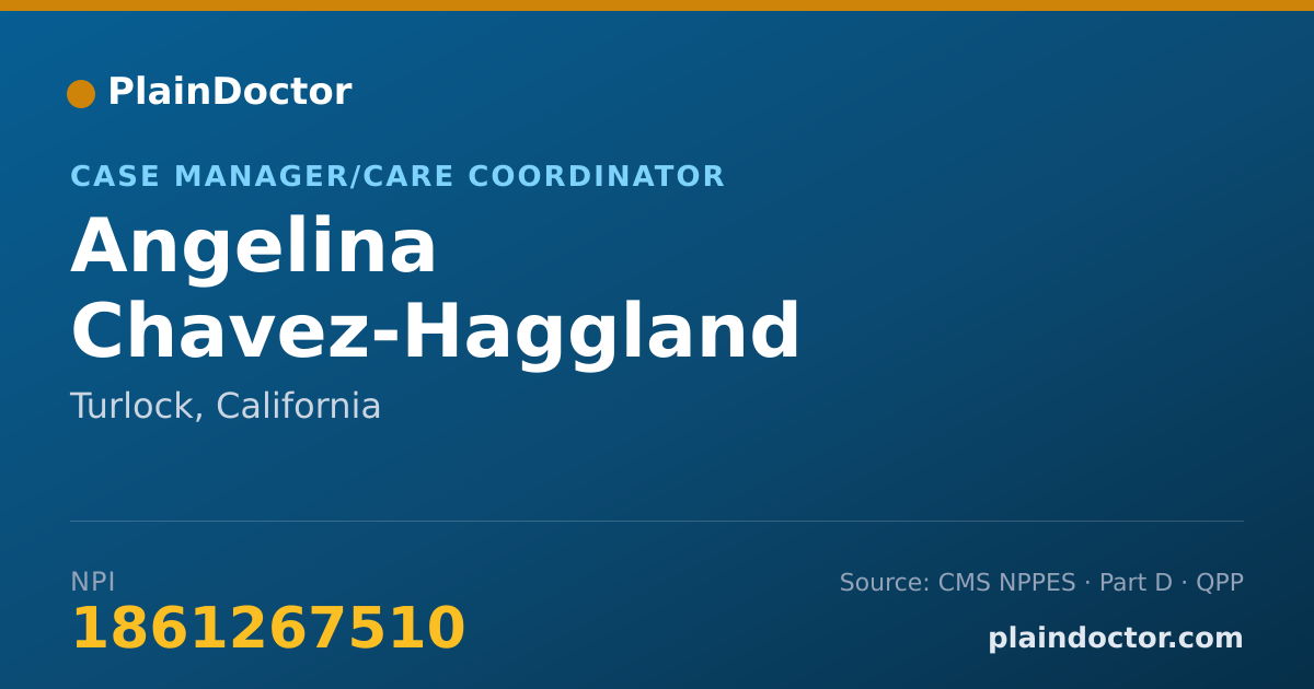 Shareable card for Angelina Chavez-Haggland - Case Manager/Care Coordinator, Turlock, CA