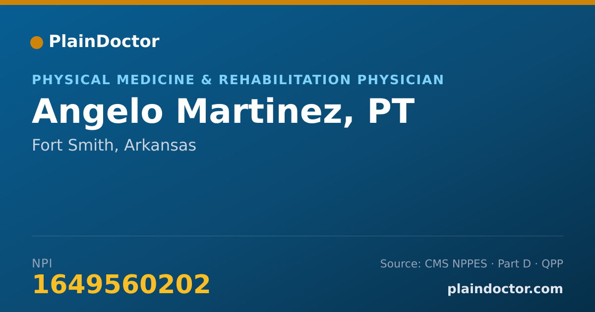 Shareable card for Angelo Martinez, PT - Physical Medicine & Rehabilitation Physician, Fort Smith, AR