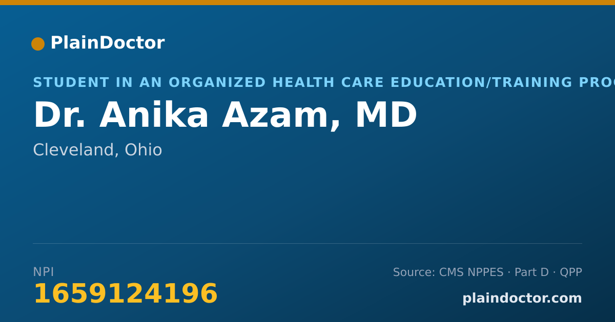 Shareable card for Anika Azam, MD - Student in an Organized Health Care Education/Training Program, Cleveland, OH