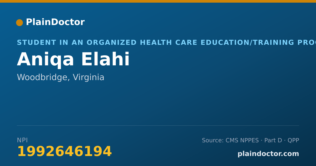 Shareable card for Aniqa Elahi - Student in an Organized Health Care Education/Training Program, Woodbridge, VA