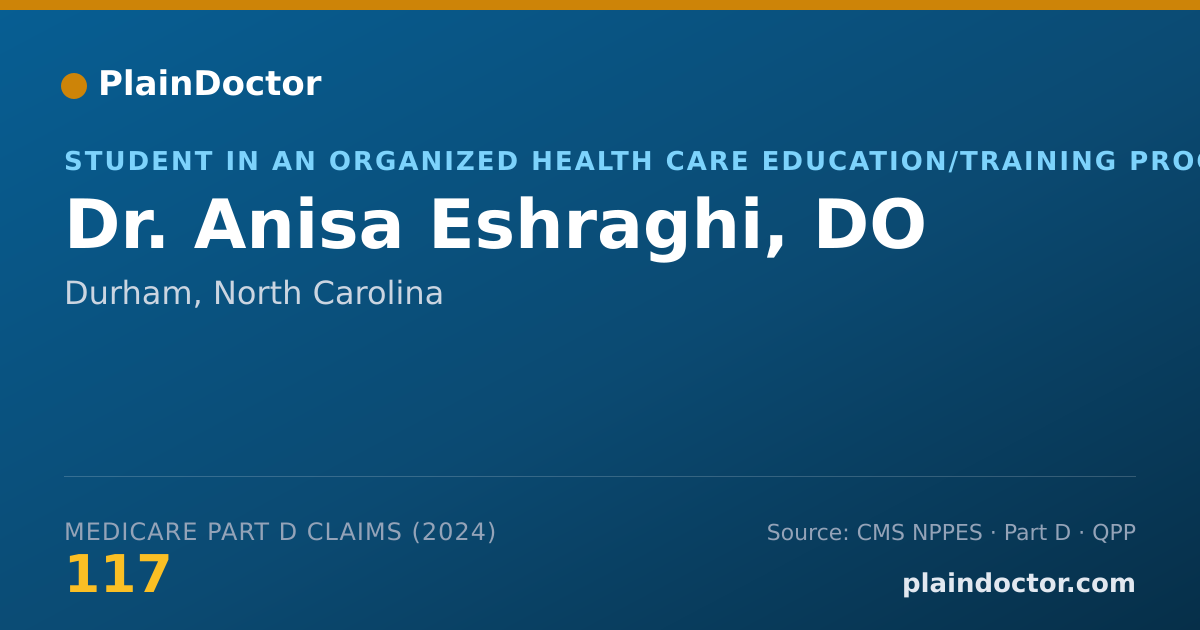 Shareable card for Anisa Eshraghi, DO - Student in an Organized Health Care Education/Training Program, Durham, NC