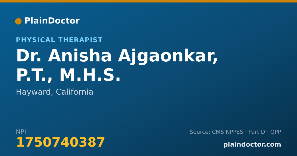 Shareable card for Anisha Ajgaonkar, P.T., M.H.S. - Physical Therapist, Hayward, CA