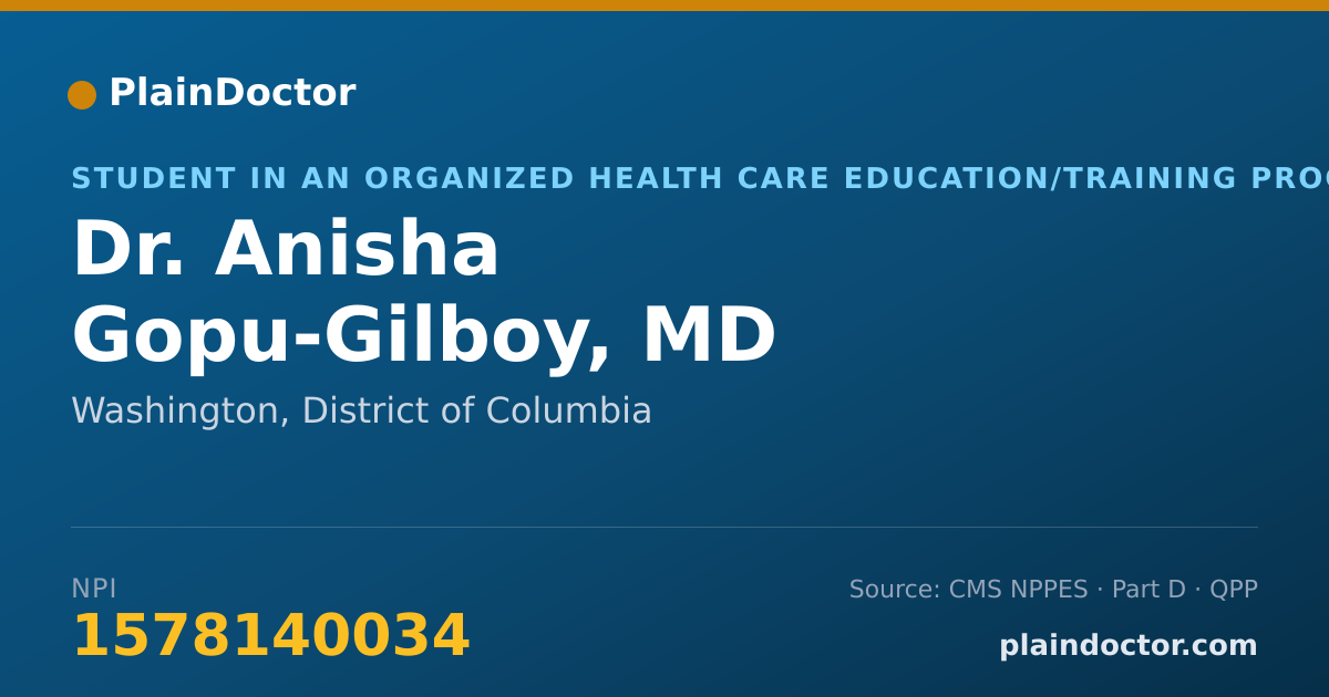 Shareable card for Anisha Gopu-Gilboy, MD - Student in an Organized Health Care Education/Training Program, Washington, DC
