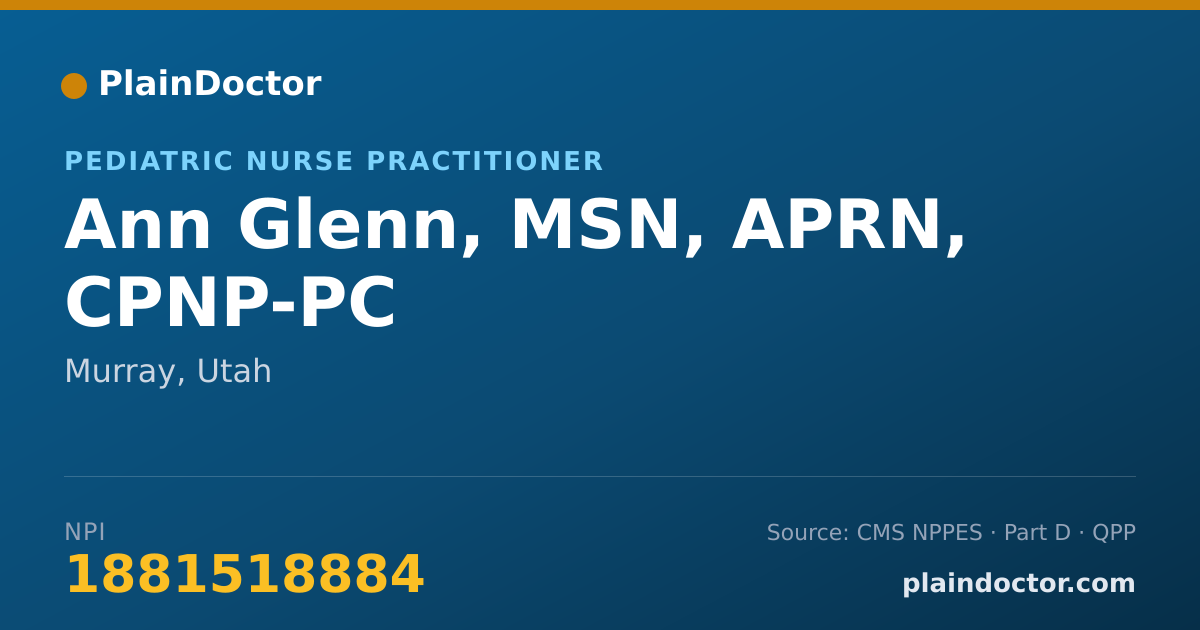 Shareable card for Ann Glenn, MSN, APRN, CPNP-PC - Pediatric Nurse Practitioner, Murray, UT