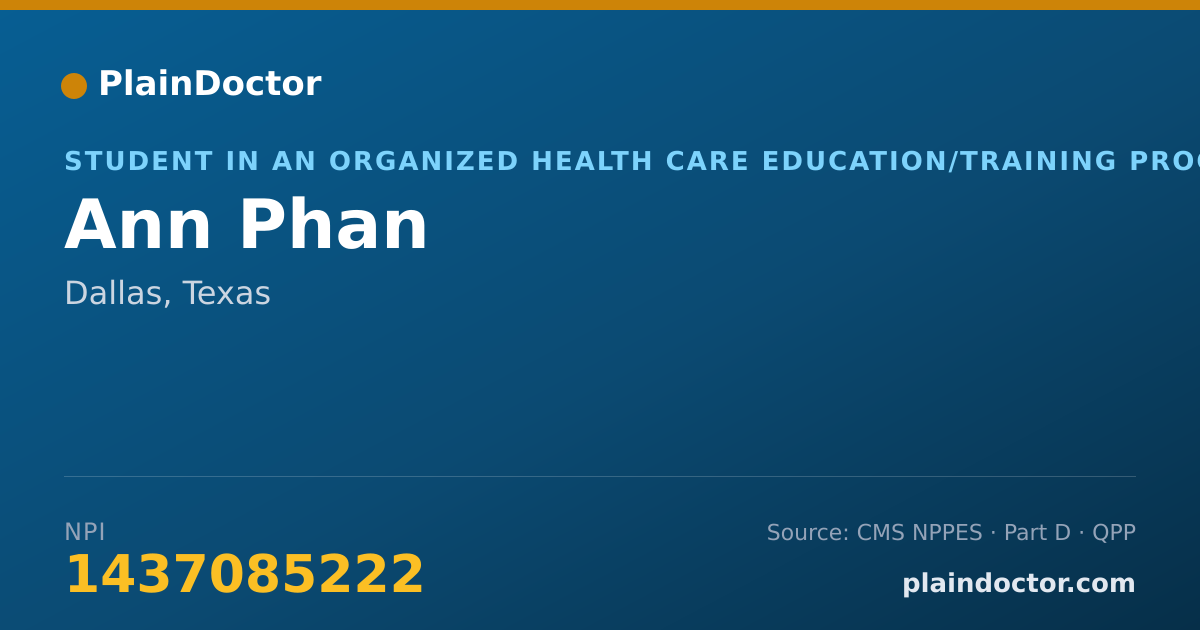 Shareable card for Ann Phan - Student in an Organized Health Care Education/Training Program, Dallas, TX