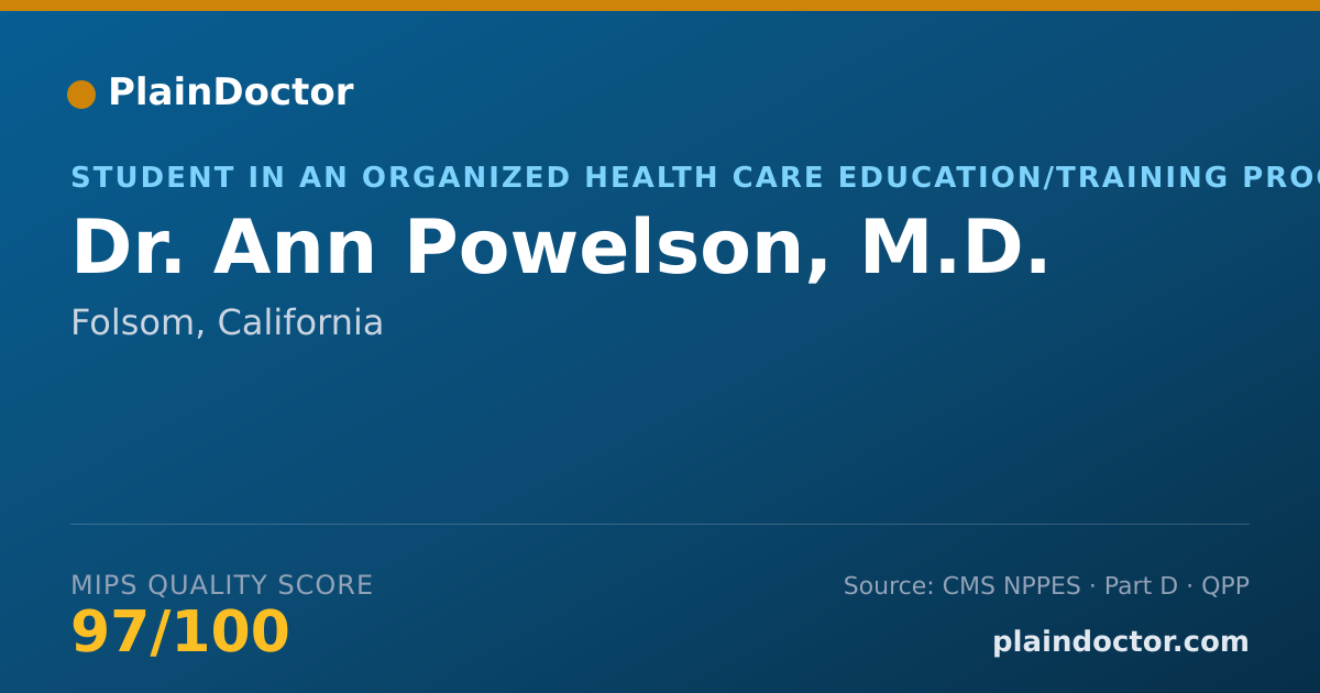 Shareable card for Ann Powelson, M.D. - Student in an Organized Health Care Education/Training Program, Folsom, CA