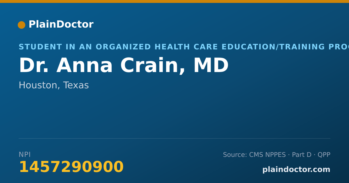Shareable card for Anna Crain, MD - Student in an Organized Health Care Education/Training Program, Houston, TX