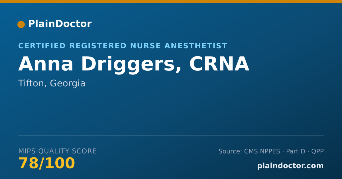 Shareable card for Anna Driggers, CRNA - Certified Registered Nurse Anesthetist, Tifton, GA