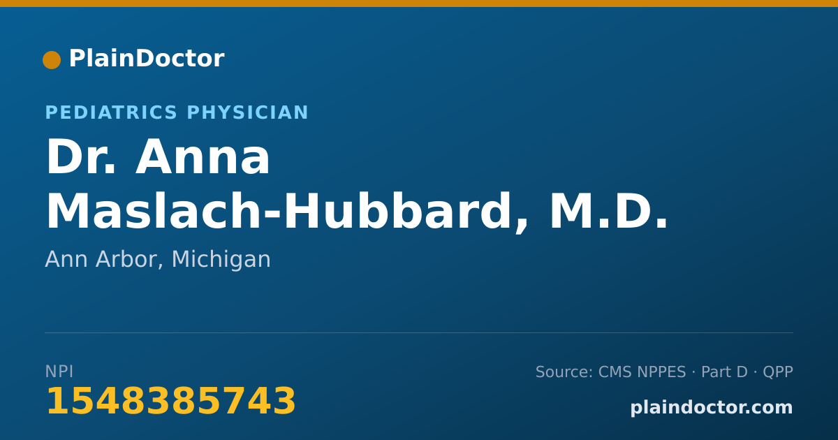 Shareable card for Anna Maslach-Hubbard, M.D. - Pediatrics Physician, Ann Arbor, MI