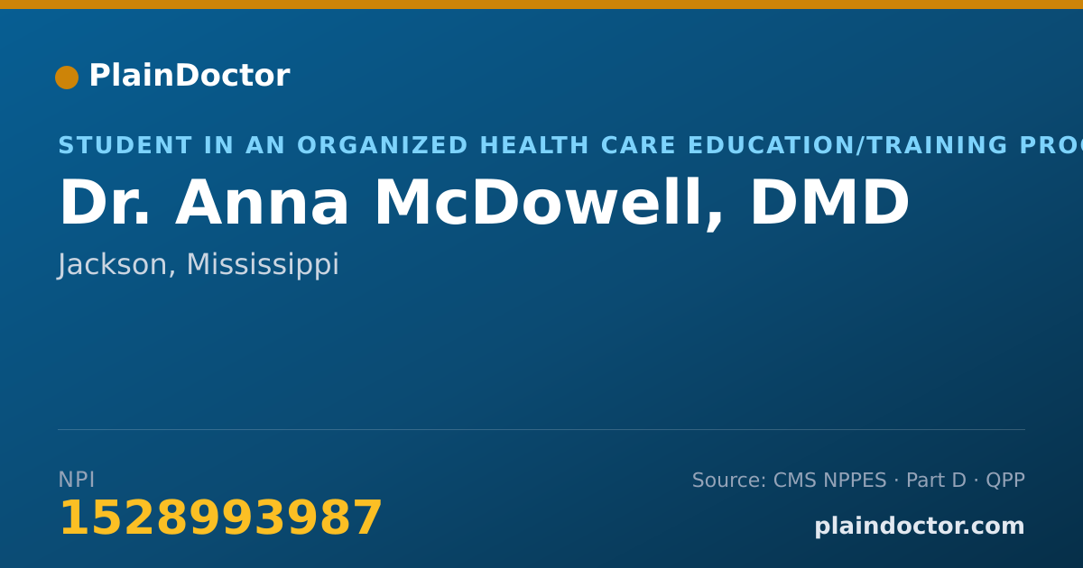 Shareable card for Anna McDowell, DMD - Student in an Organized Health Care Education/Training Program, Jackson, MS