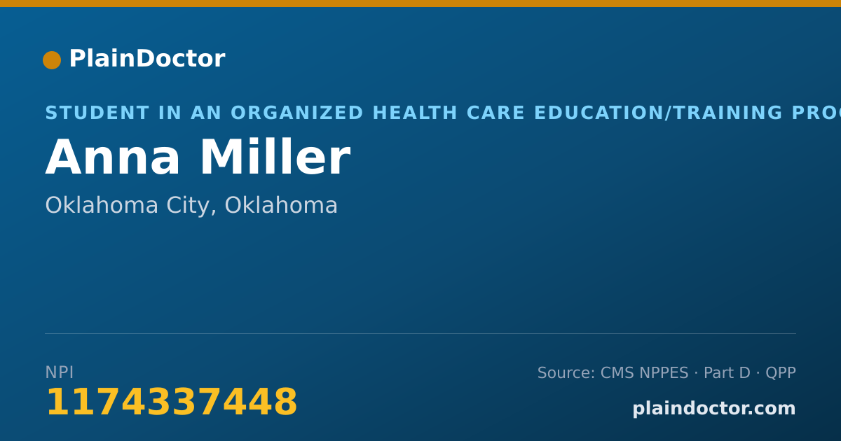 Shareable card for Anna Miller - Student in an Organized Health Care Education/Training Program, Oklahoma City, OK