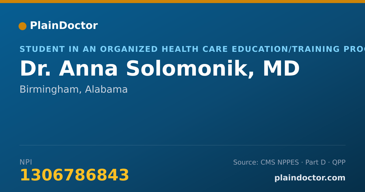 Shareable card for Anna Solomonik, MD - Student in an Organized Health Care Education/Training Program, Birmingham, AL