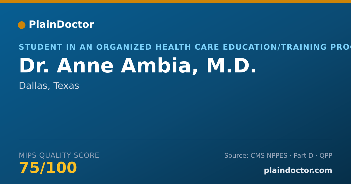 Shareable card for Anne Ambia, M.D. - Student in an Organized Health Care Education/Training Program, Dallas, TX