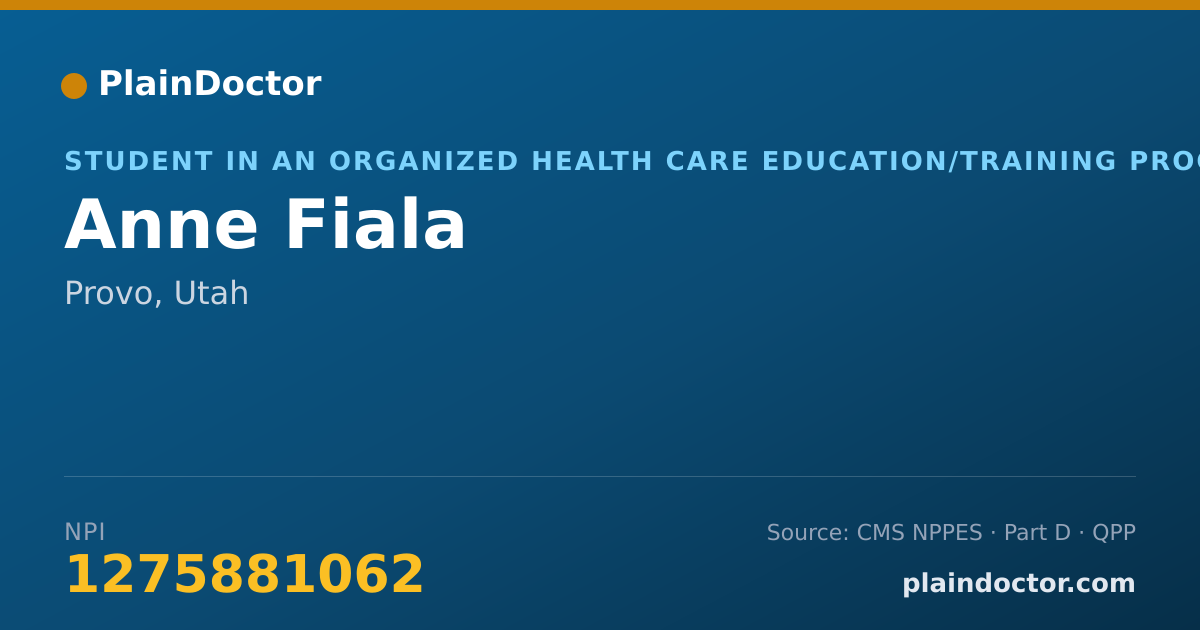Shareable card for Anne Fiala - Student in an Organized Health Care Education/Training Program, Provo, UT