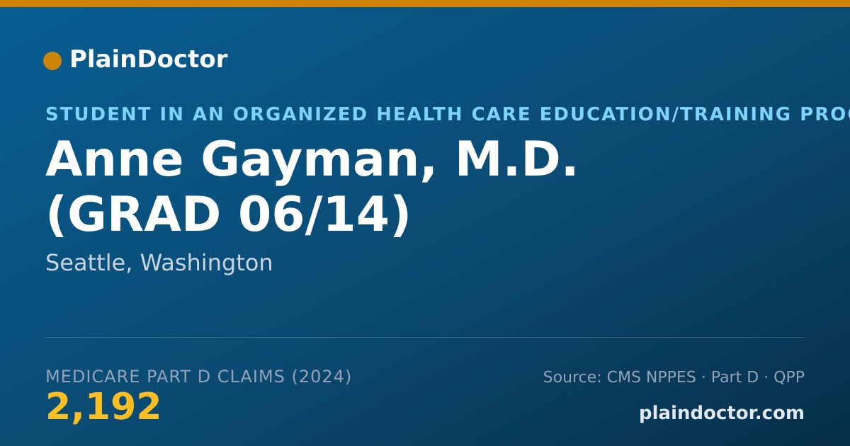 Shareable card for Anne Gayman, M.D. (GRAD 06/14) - Student in an Organized Health Care Education/Training Program, Seattle, WA