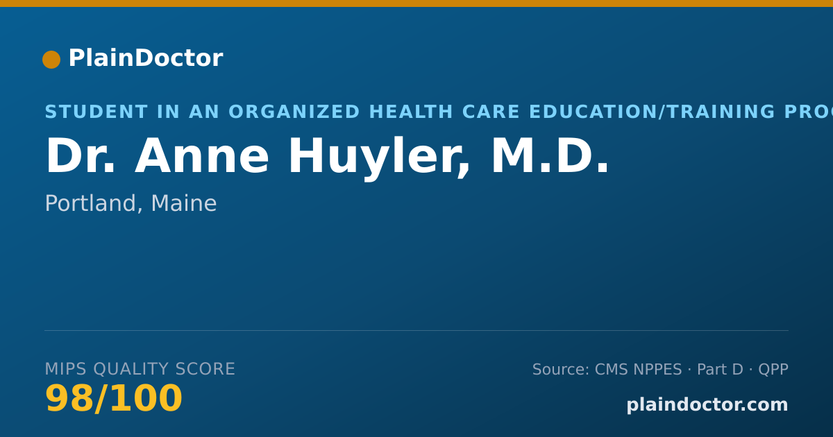Shareable card for Anne Huyler, M.D. - Student in an Organized Health Care Education/Training Program, Portland, ME