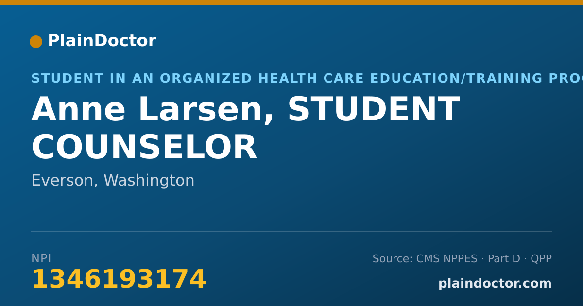 Shareable card for Anne Larsen, STUDENT COUNSELOR - Student in an Organized Health Care Education/Training Program, Everson, WA