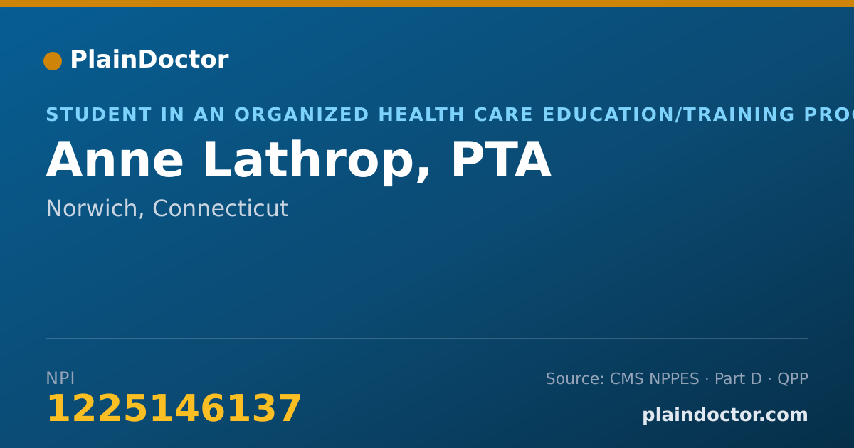 Shareable card for Anne Lathrop, PTA - Student in an Organized Health Care Education/Training Program, Norwich, CT