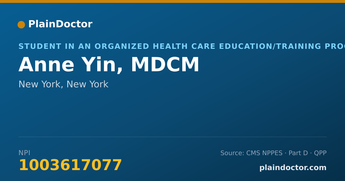 Shareable card for Anne Yin, MDCM - Student in an Organized Health Care Education/Training Program, New York, NY