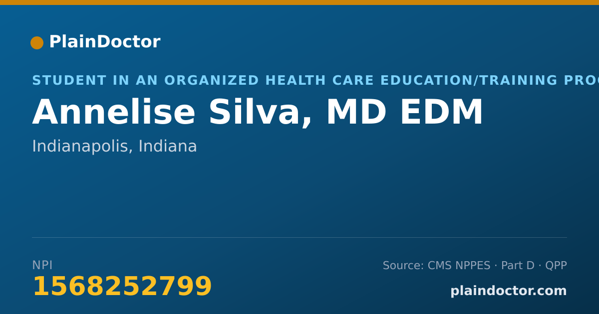 Shareable card for Annelise Silva, MD EDM - Student in an Organized Health Care Education/Training Program, Indianapolis, IN