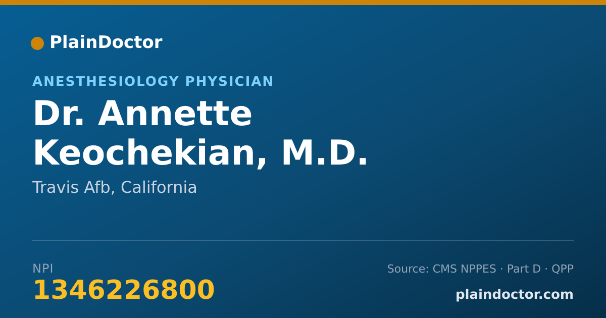 Shareable card for Annette Keochekian, M.D. - Anesthesiology Physician, Travis Afb, CA