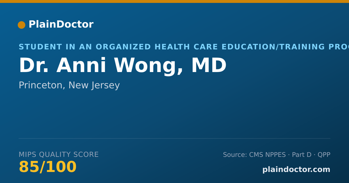 Shareable card for Anni Wong, MD - Student in an Organized Health Care Education/Training Program, Princeton, NJ