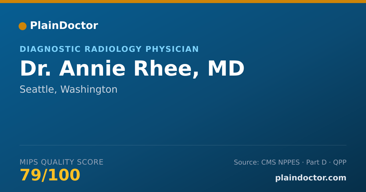 Shareable card for Annie Rhee, MD - Diagnostic Radiology Physician, Seattle, WA