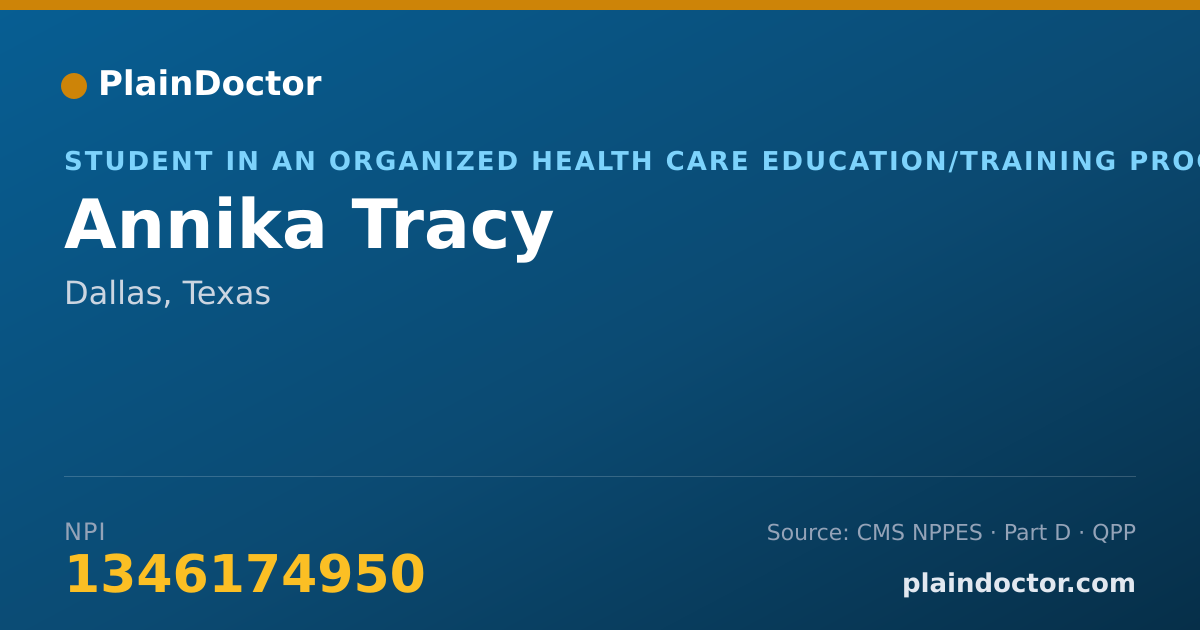 Shareable card for Annika Tracy - Student in an Organized Health Care Education/Training Program, Dallas, TX