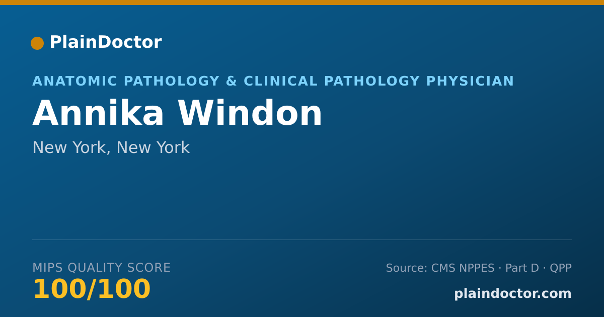 Shareable card for Annika Windon - Anatomic Pathology & Clinical Pathology Physician, New York, NY